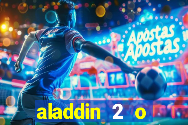 aladdin 2 o retorno de jafar filme completo dublado